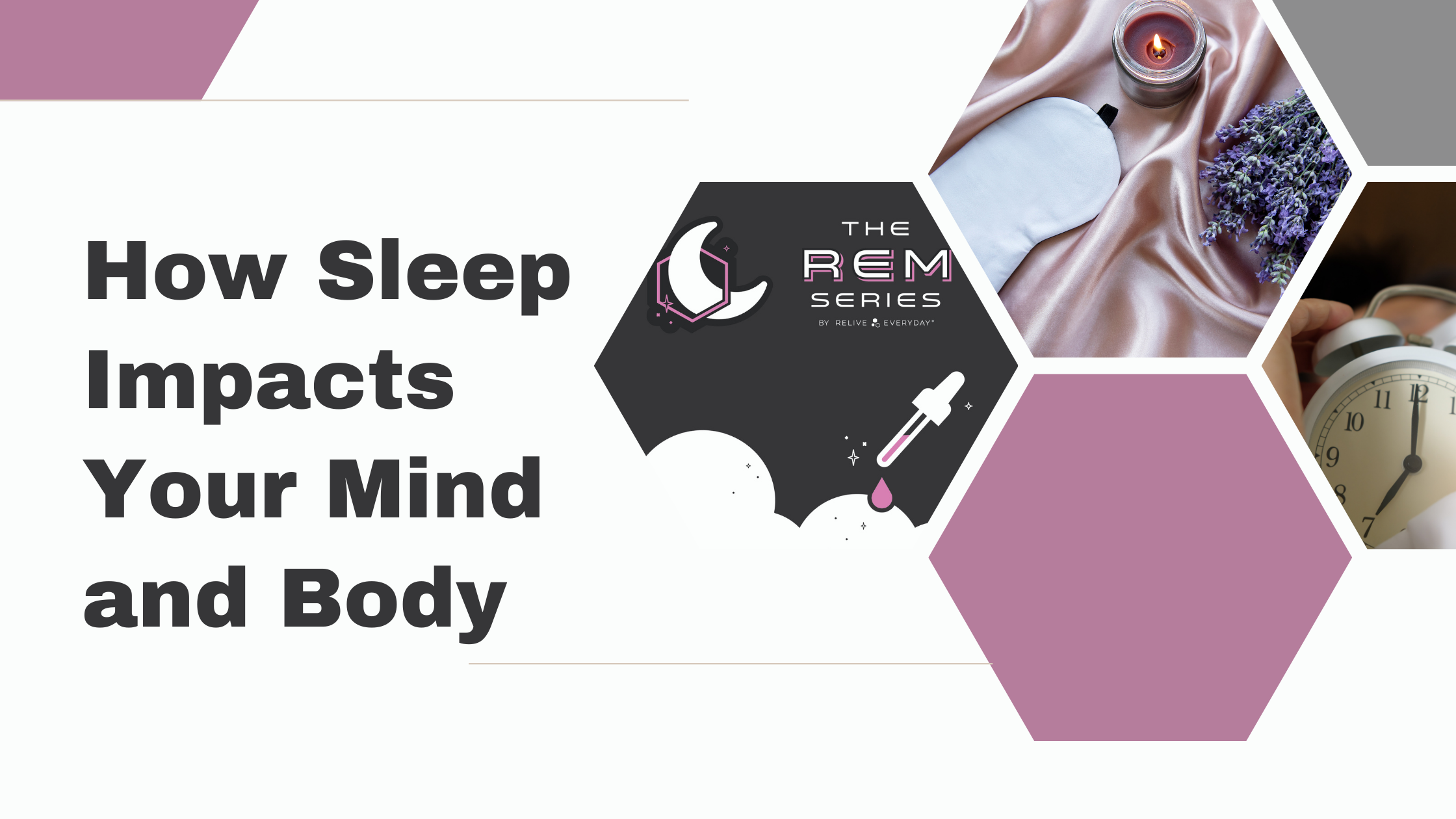 How Sleep Impacts Your Mind and Body Blog Banner