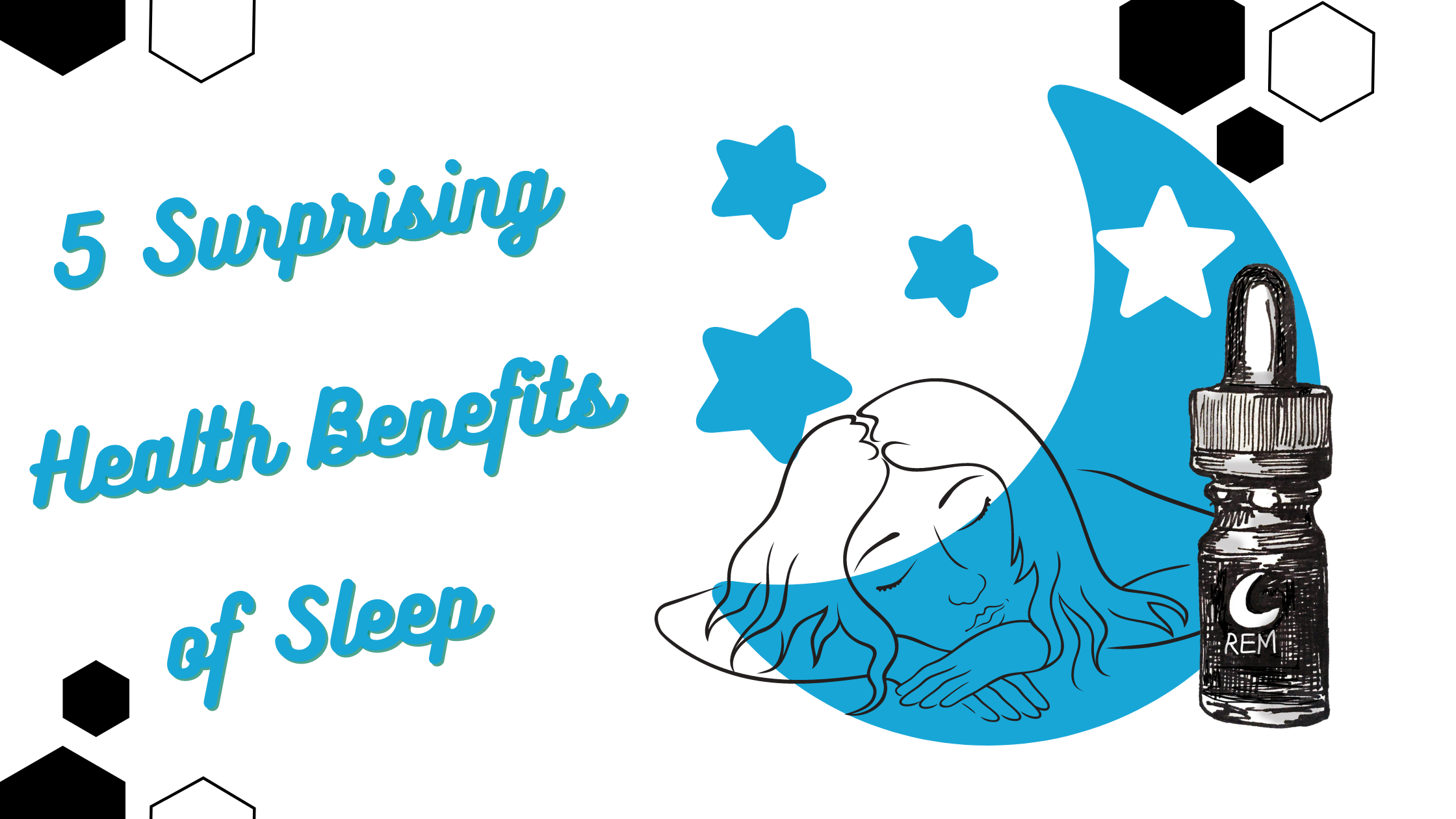 5 Surprising Health Benefits of Sleep Blog Banner